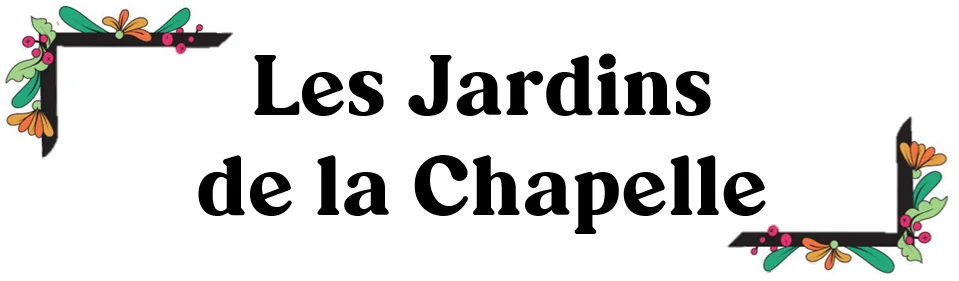 Les Jardins de la Chapelle